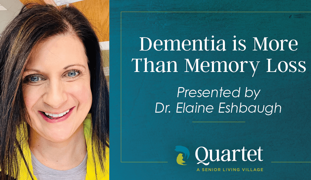 Dementia is More Than Memory Loss